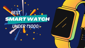 Read more about the article Unbiased Review: “smart watch under ₹1000/-” 