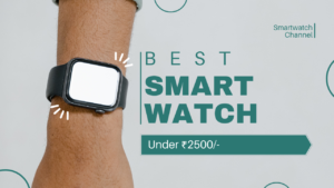 Read more about the article Top 5 Best smart watch under 2500 in India – 2023