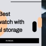 Best 5 Smartwatch with internal storage in India – 2023